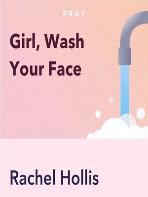 cover image of Girl, Wash Your Face, by Rachel Hollis
